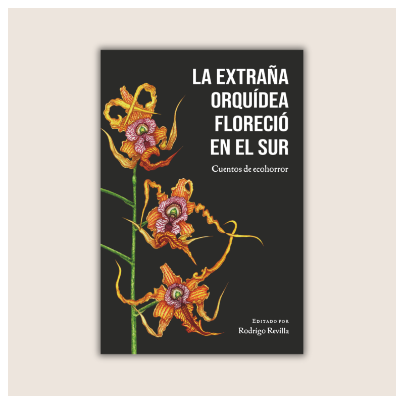 Libro. La extraña orquídea floreció en el sur