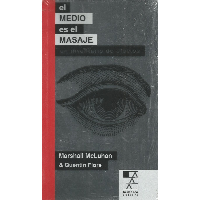Libro. EL MEDIO ES EL MASAJE - UN INVENTARIO DE EFECTOS