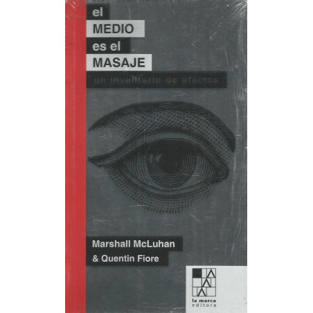 Libro. EL MEDIO ES EL MASAJE - UN INVENTARIO DE EFECTOS