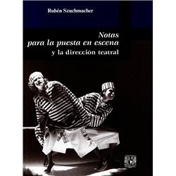 Libro. NOTAS PARA LA PUESTA EN ESCENA Y LA DIRECCIÓN TEATRAL