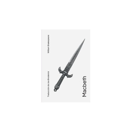 Libro. MACBETH. William Shakespeare. Traducción Joe Broderick