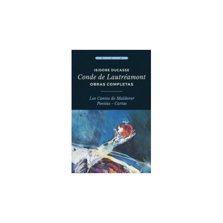 Libro. OBRAS COMPLETAS. Isidore Ducasse Conde de Lautréamont