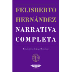 Libro. NARRATIVA COMPLETA - FELISBERTO HERNÁNDEZ