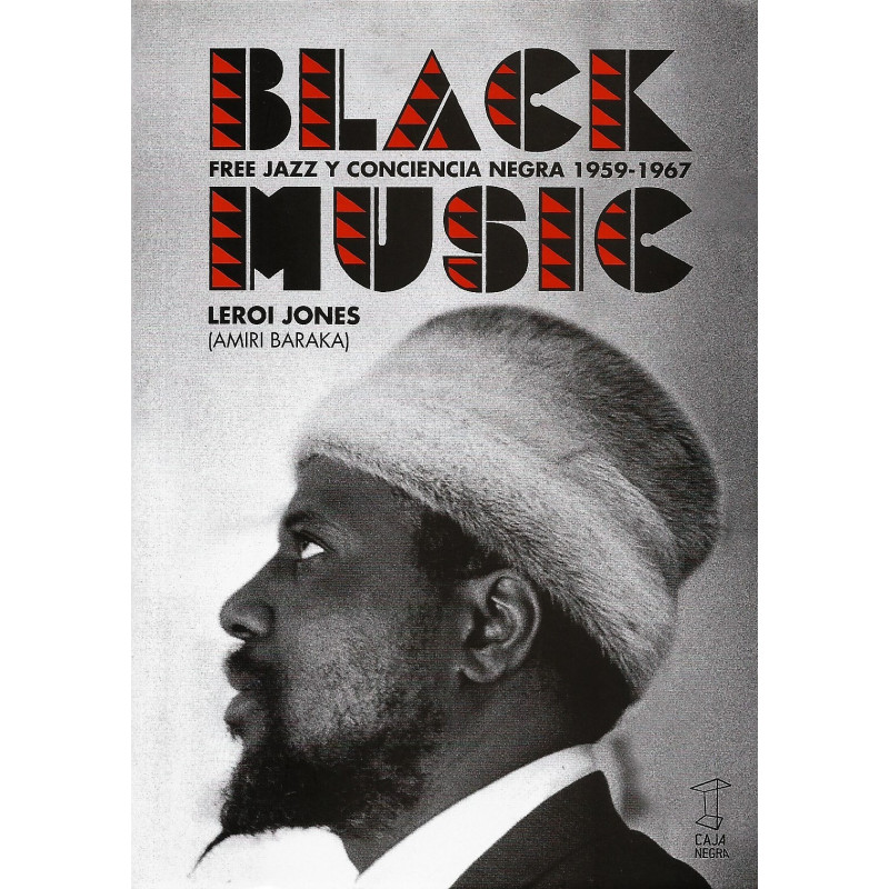 Libro. BLACK MUSIC - FREE JAZZ Y CONCIENCIA NEGRA 1959-1967
