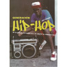 Libro. GENERACIÓN HIP-HOP. De la guerra de pandillas y el grafiti al gangsta rap