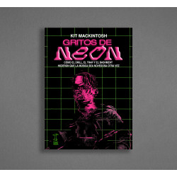 Libro. GRITOS DE NEÓN. Kit Mackintosh