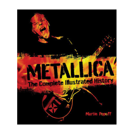 LIBRO. METALLICA - THE COMPLETE ILUSTRATED HISTORY