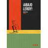 Libro. ¡ABAJO LEROY!