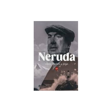 LIBRO. NERUDA LLUVIA MONTAÑA Y FUEGO