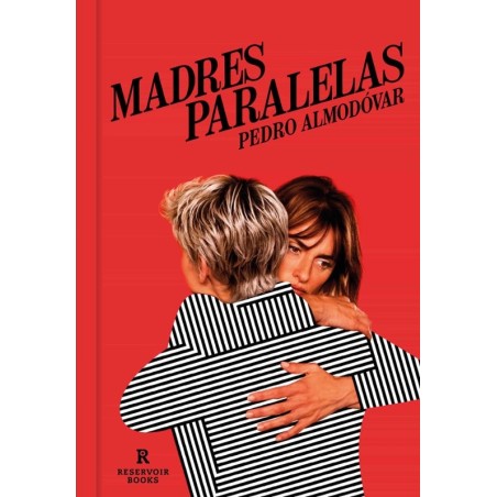 Libro. Madres Paralelas. Pedro Almodóvar