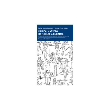 Libro. MÚSICA, MAESTRO. DE MAHLER A DUDAMEL
