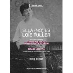 Libro. ELLA (NO) ES LOïE FULLER