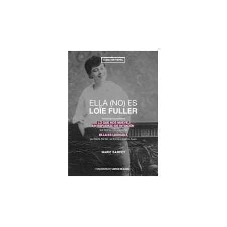 Libro. ELLA (NO) ES LOïE FULLER