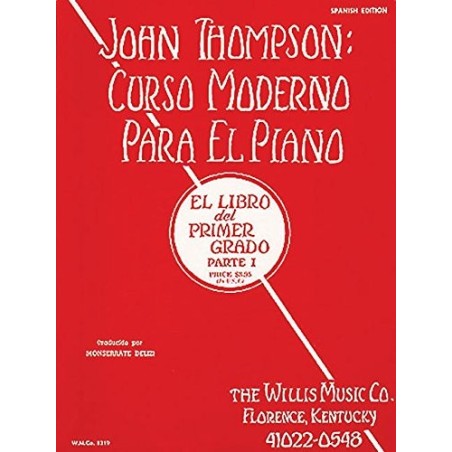 Libro. JOHN THOMPSON: CURSO MODERNO PARA EL PIANO - PRIMER GRADO PARTE I