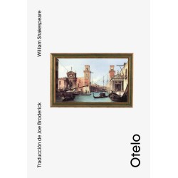 Libro. OTELO. William Shakespeare. Traducción Joe Broderick