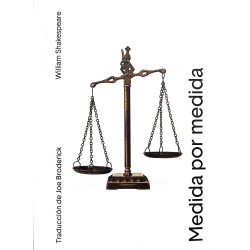 Libro. MEDIDA POR MEDIDA. William Shakespeare. Traducción Joe Broderick