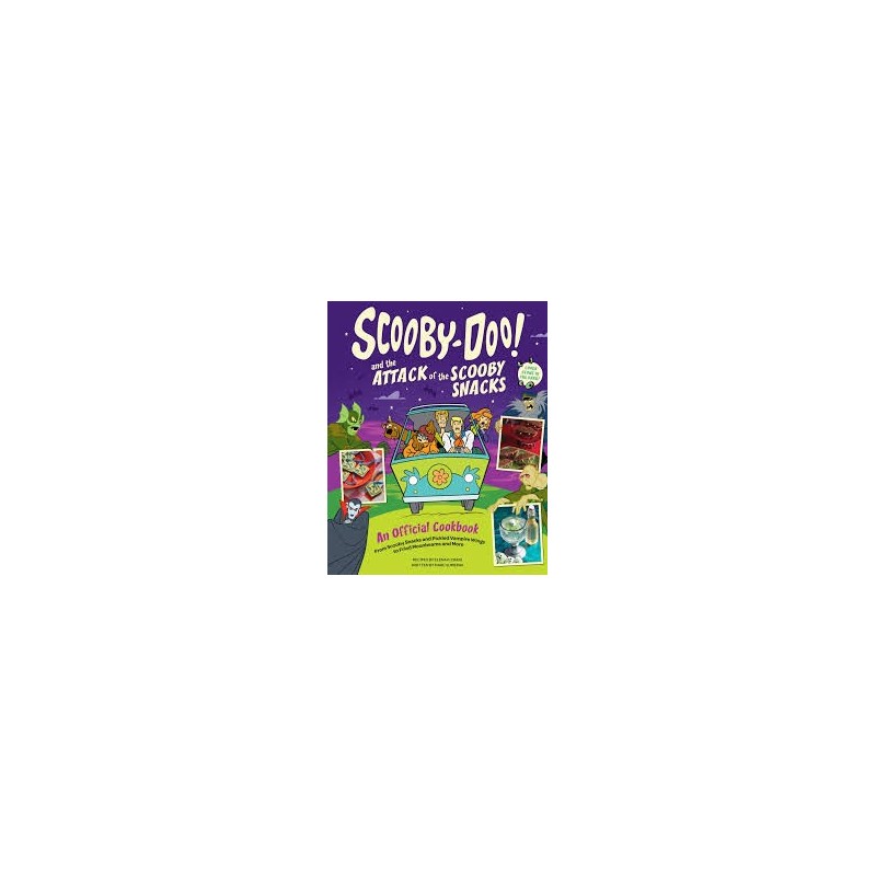 Libro. SCOOBY-DOO! and the ATACK of the SCOOBY SNACKS. An Official Cookbook
