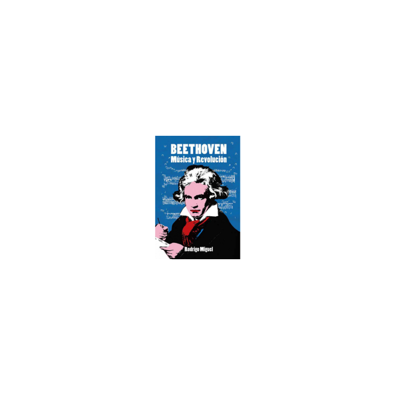 Libro. BEETHOVEN. MÚSICA Y REVOLUCIÓN