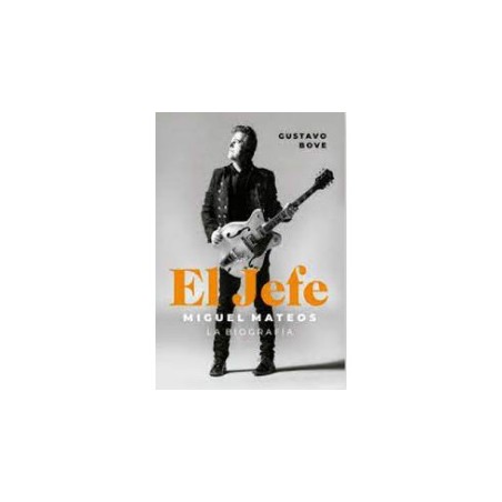 Libro. EL JEFE. La biografía. Miguel Mateos