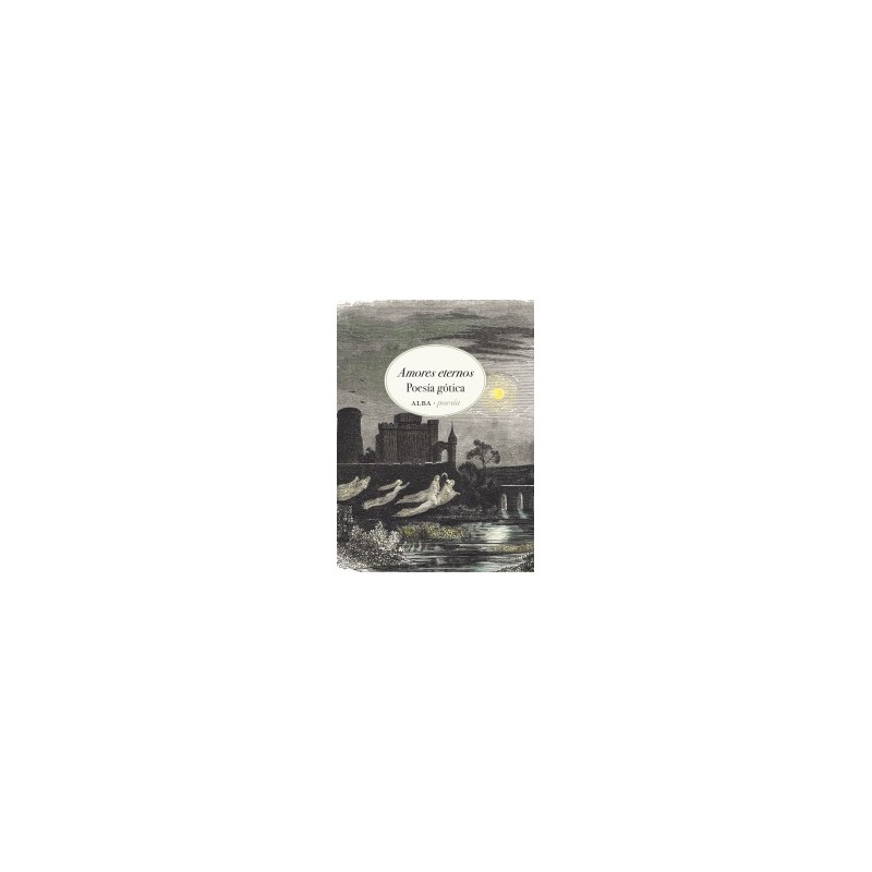 Libro. AMORES ETERNOS. POESÍA GÓTICA