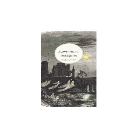 Libro. AMORES ETERNOS. POESÍA GÓTICA