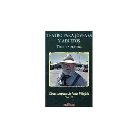 Libro. TEATRO PARA JÓVENES Y ADULTOS TÍTERES Y ACTORES - TOMO III