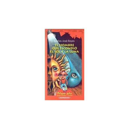 Libro. EL HOMBRE QUE ESCONDIÓ EL SOL Y LA LUNA