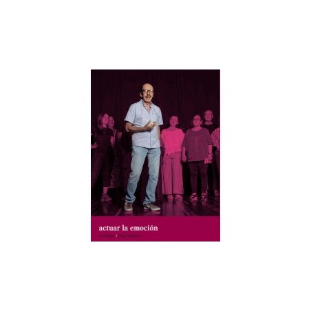 Libro. ACTUAR LA EMOCIÓN. La trilogía. Jorge Herrera