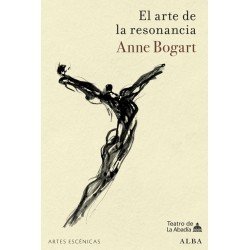 Libro. El arte de la resonancia. Anne Bogart