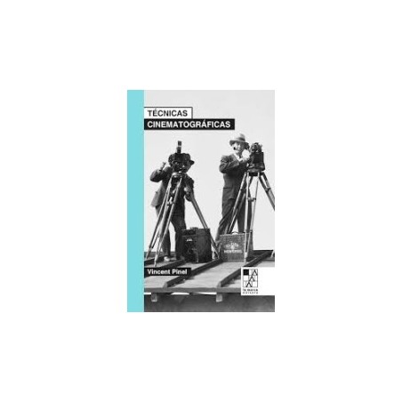 Libro. TÉCNICAS CINEMATOGRÁFICAS. Vincent Pinel