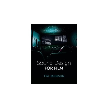 Libro. SOUND DESIGN FOR FILM. Tim Harrison