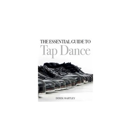 Libro. THE ESSENTIAL GUIDE TO TAP DANCE
