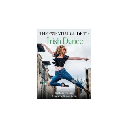 Libro. THE ESSENTIAL GUIDE TO IRISH DANCE