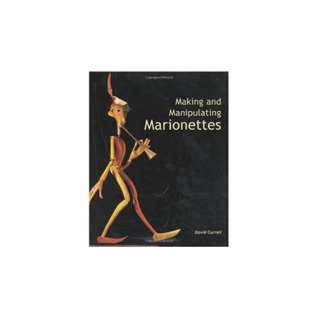 Libro. MAKING AND MANIPULATING MARIONETTES