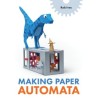 Libro. MAKING PAPER AUTOMATA. Rob Ives