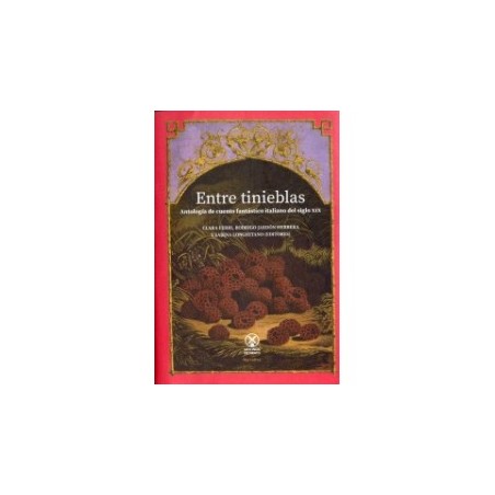 Libro. ENTRE TINIEBLAS. Antología de cuento fantástico italiano del siglo XIX