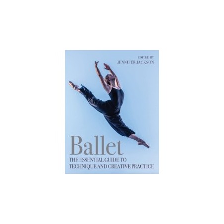 Libro. BALLET. The Essential Guide to Technique and Creative Practice
