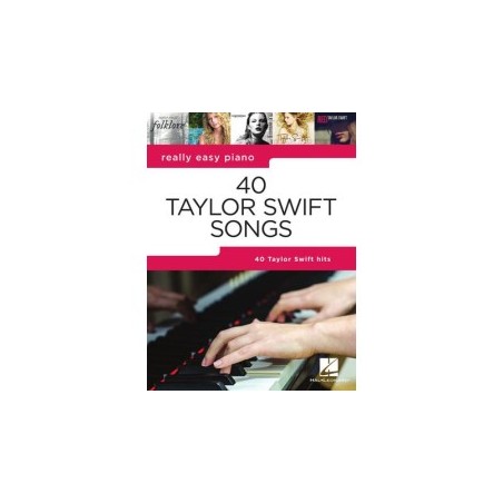 Partitura. 40 TAYLOR SWIFT SONGS. Really Easy Piano