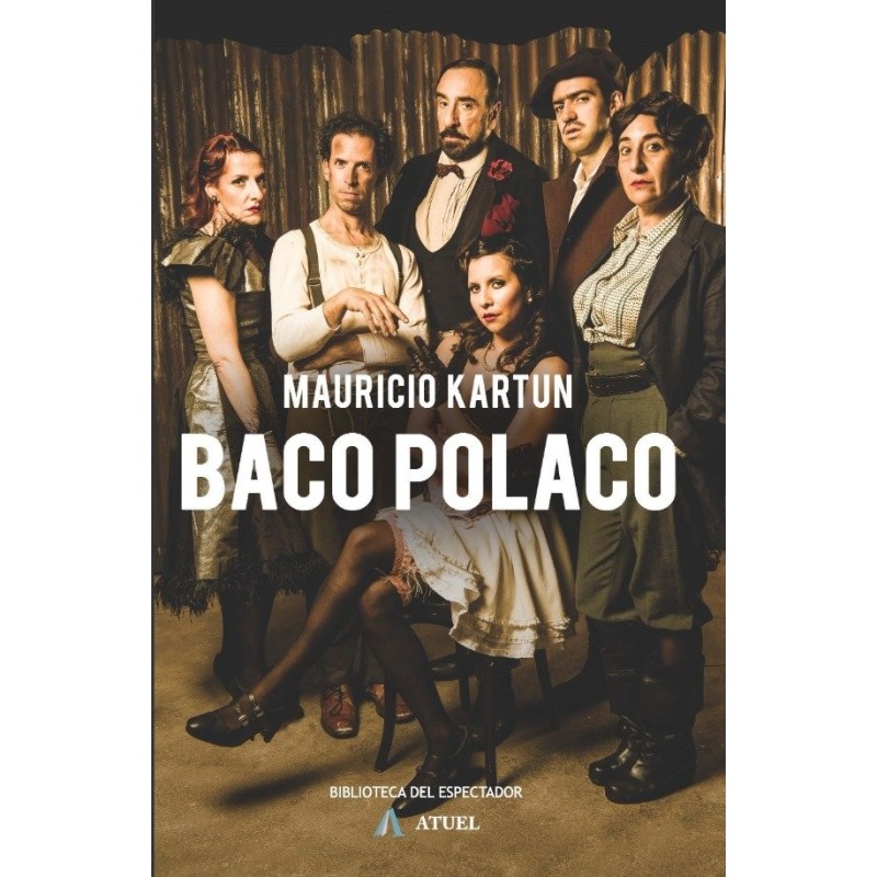 Libro. BACO POLACO. Mauricio Kartun