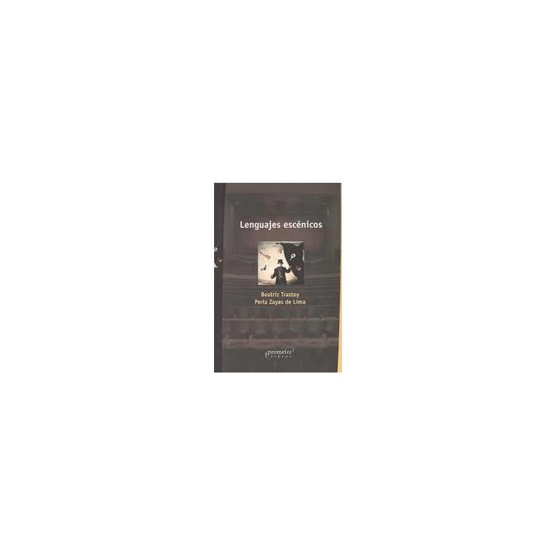 Libro. LENGUAJES ESCÉNICOS. Beatriz Trastoy, Perla Zayas de Lima