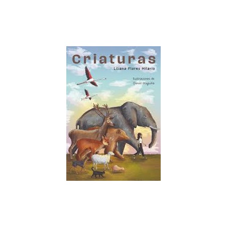 Libro. CRIATURAS. Liliana Flores Hilario