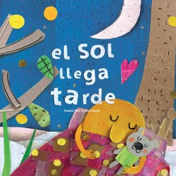 Libro. EL SOL LLEGA TARDE (ALBUM)