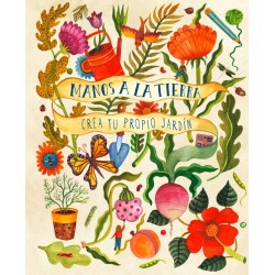 Libro. MANOS A LA TIERRA. Crea tu propio jardín