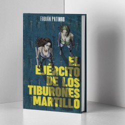 Libro. EL EJÉRCITO DE LOS TIBURONES MARTILLO. Fabián Patinho
