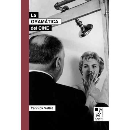Libro. La gramática del cine. De la escritura al montaje: las técnicas del lenguaje fílmico