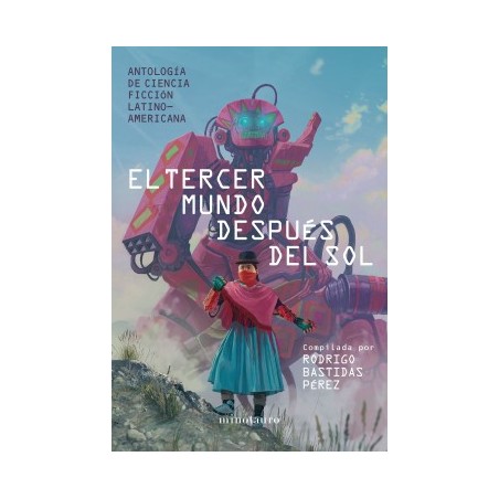 Libro. EL TERCER MUNDO DESPUÉS DEL SOL. Antología de ciencia ficción latinoamericana