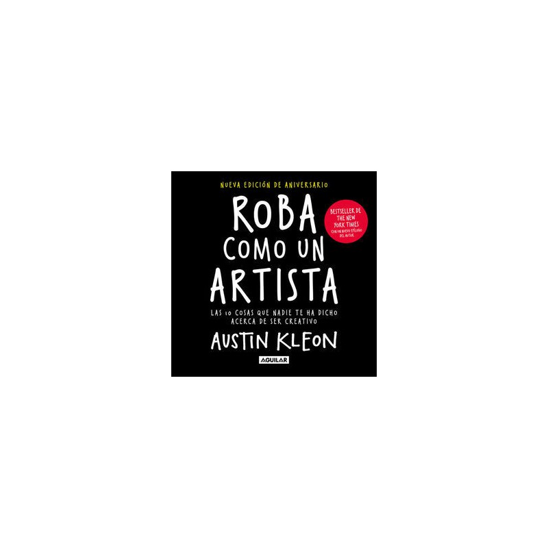 Libro. ROBA COMO UN ARTISTA. Austin Kleon
