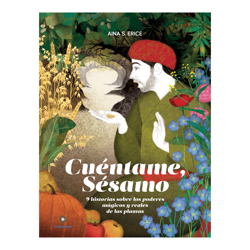 Libro. CUÉNTAME SÉSAMO. 9 historias sobre los poderes mágicos y reales de las plantas