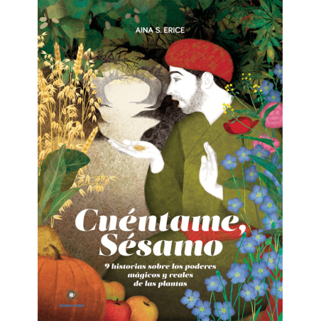 Libro. CUÉNTAME SÉSAMO. 9 historias sobre los poderes mágicos y reales de las plantas