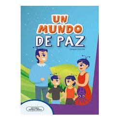 Libro. UN MUNDO DE PAZ. Johann Garzón